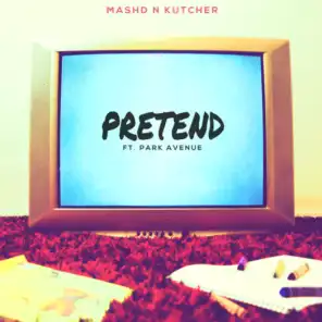 Pretend (feat. Park Avenue)