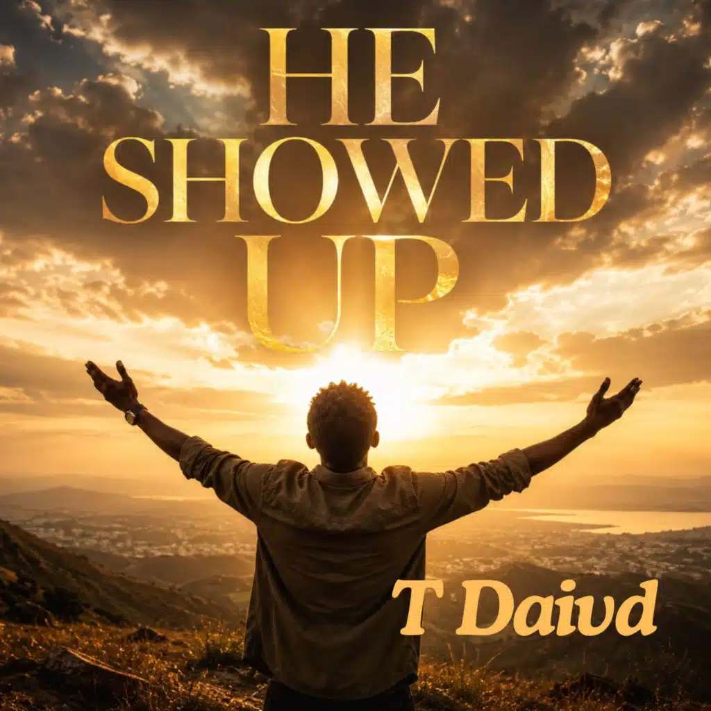 He Showed Up (feat. King David & Z David)