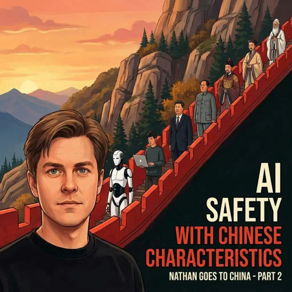 Nathan Goes to China – Part 2: AI Safety with Chinese Characteristics