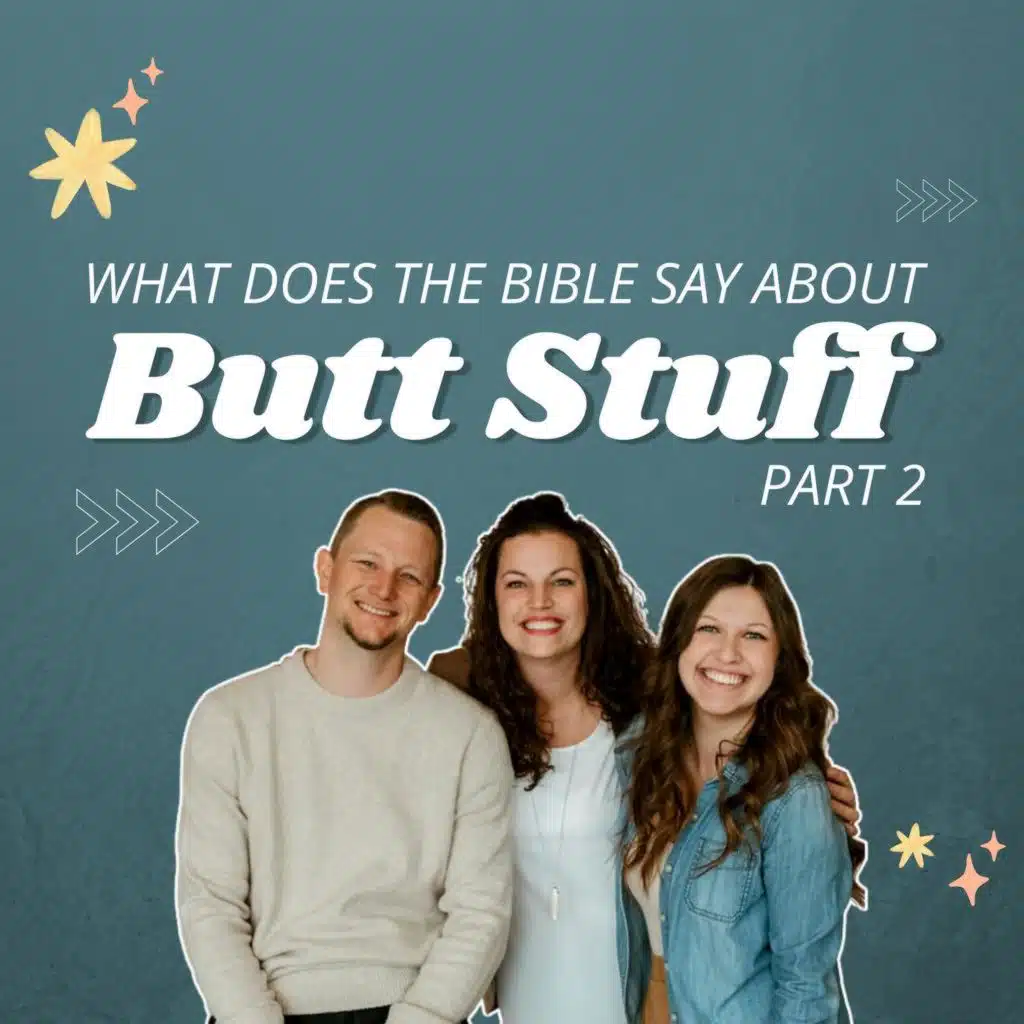 299: Butt Stuff- All About Anal Sex Part 2