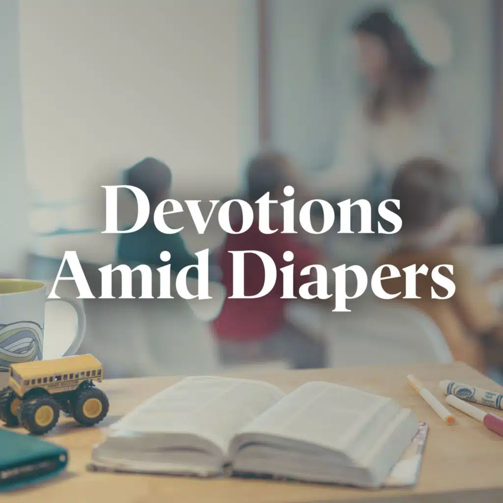 Devotions amid Diapers