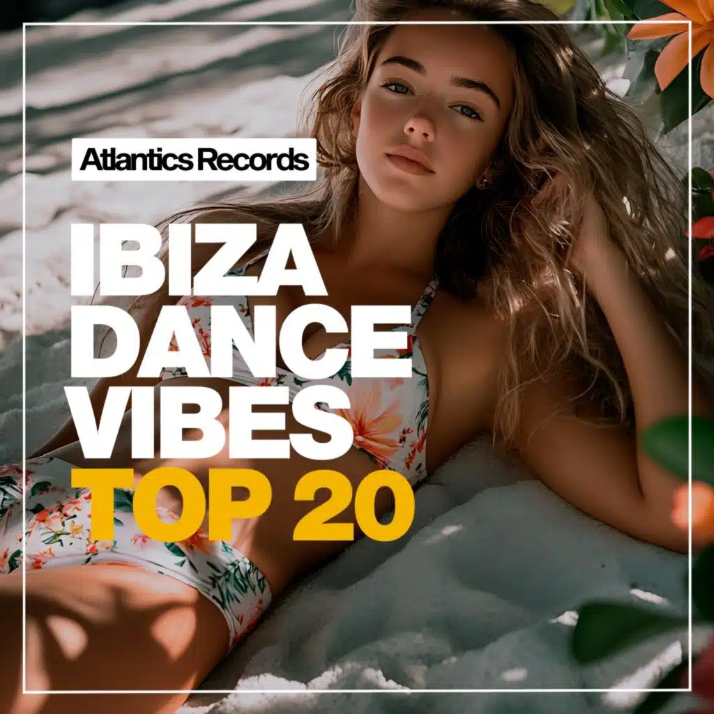 Ibiza Dance Vibes Top 20