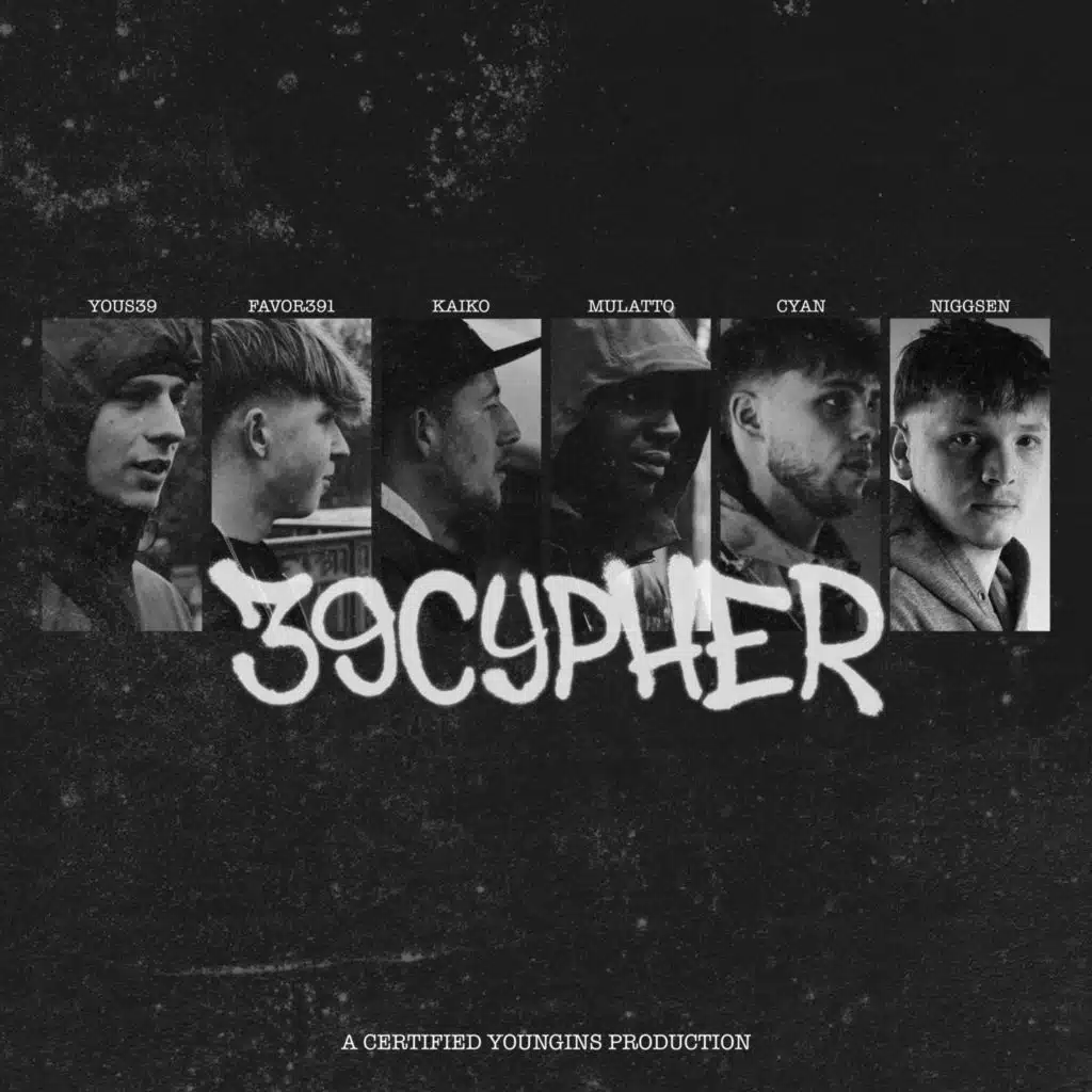 39 Cypher (feat. Yous39, niggsen, Kaiko, cyan, mulatto & FAVOR391)