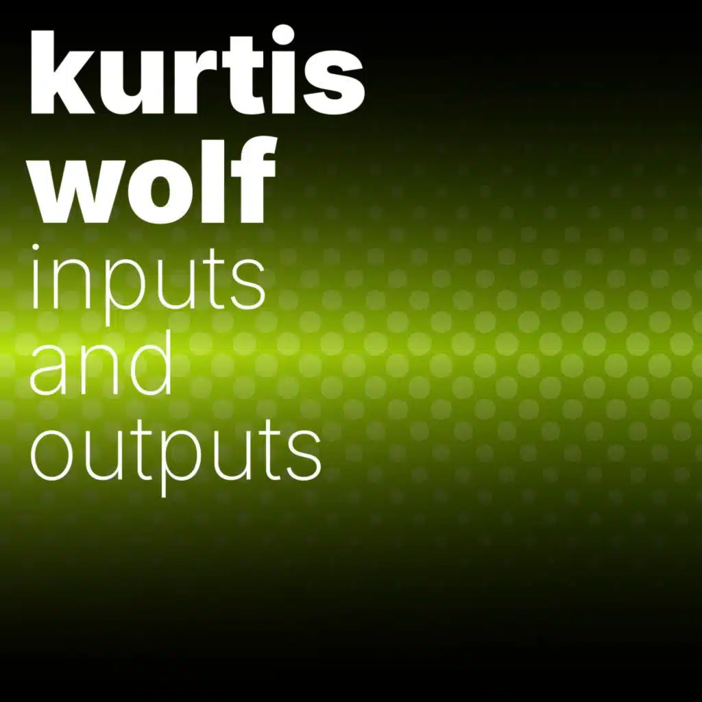 Inputs and Outputs