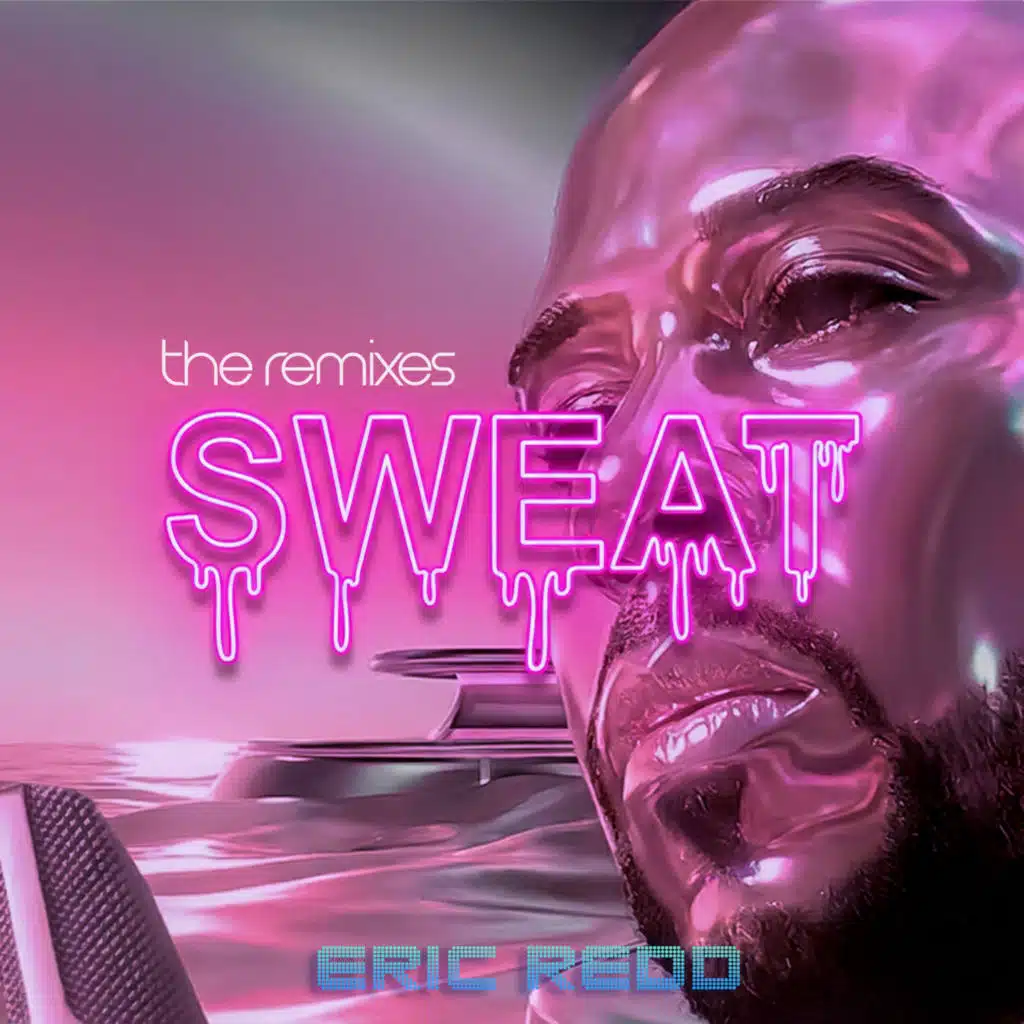 SWEAT (The Remixes)