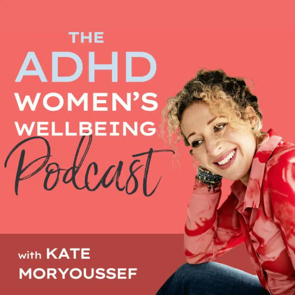 ADHD Women's Wellbeing Podcast