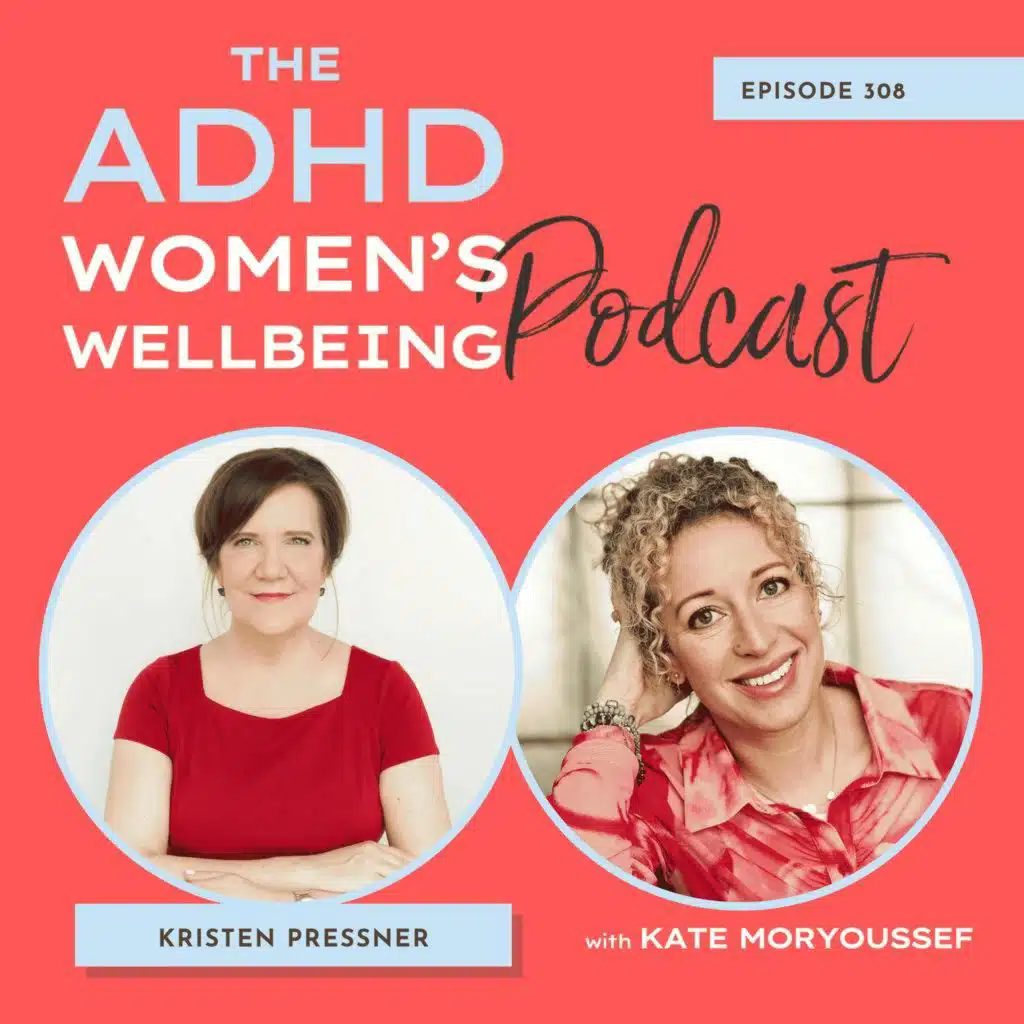 ADHD Isn’t Laziness: Understanding Neurodivergence at Work, in Parenting & Within Yourself with Kristen Pressner