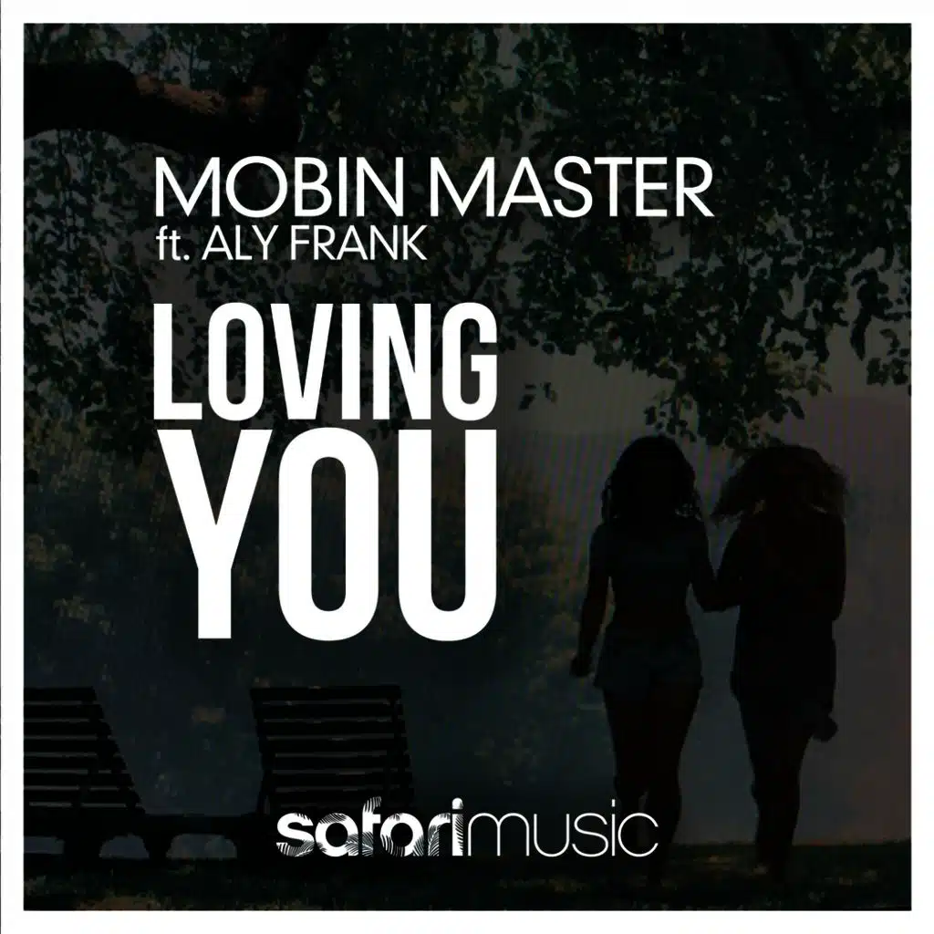 Loving you feat. Aly Frank