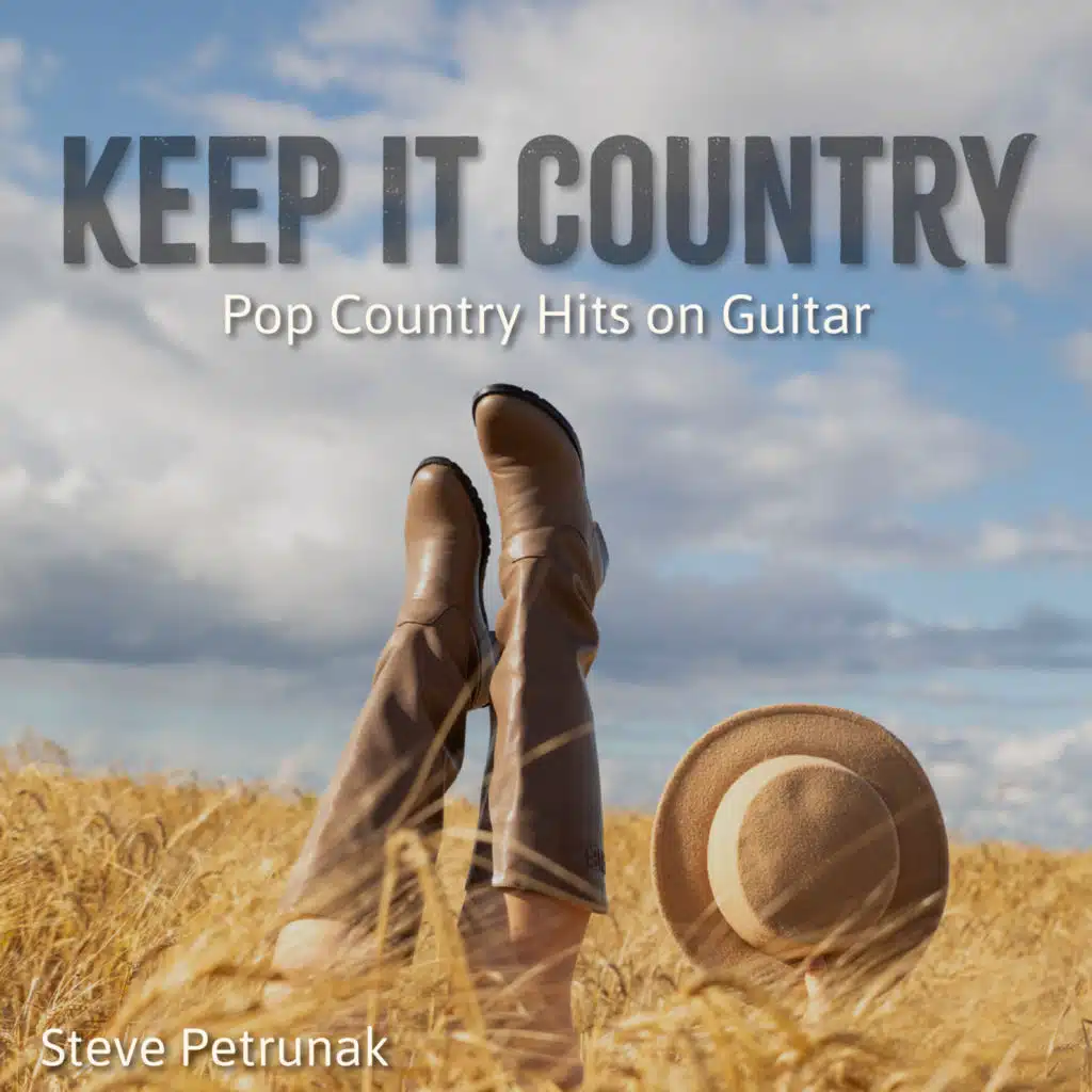 Keep It Country - Pop Country Hits on Guitar