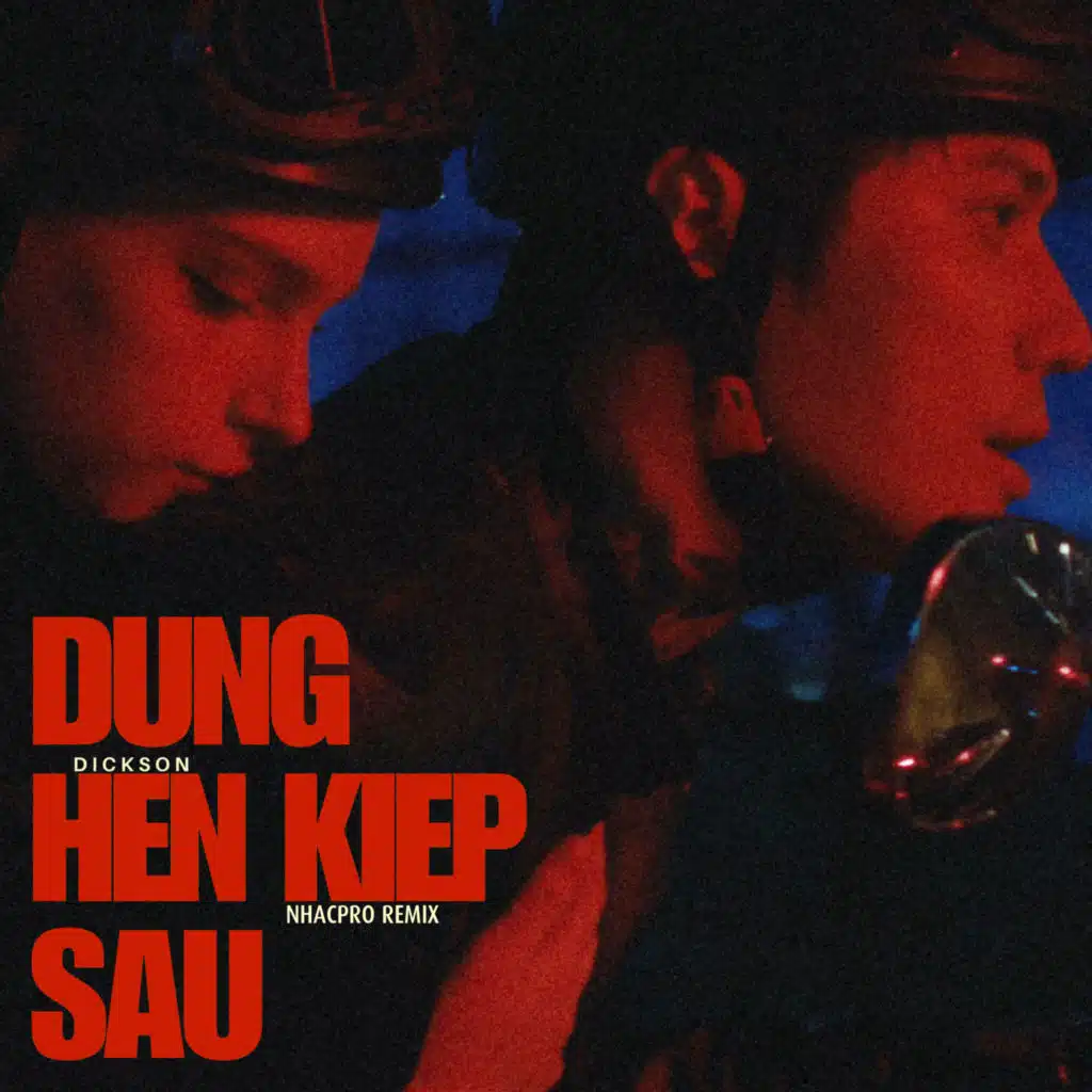 Đừng Hẹn Kiếp Sau (NhacPro Remix) [feat. TOPKN & HinCoi]