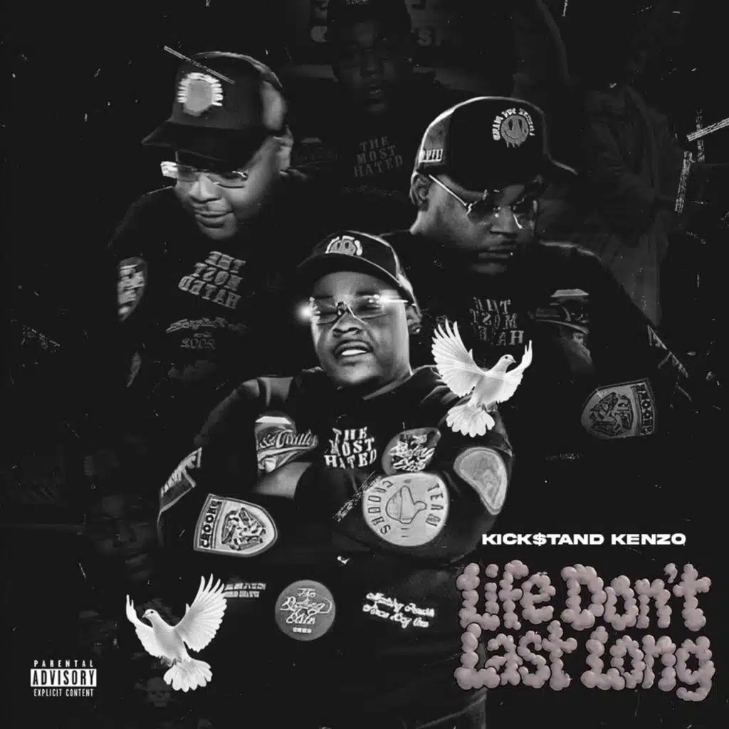 Life Don't Last Long