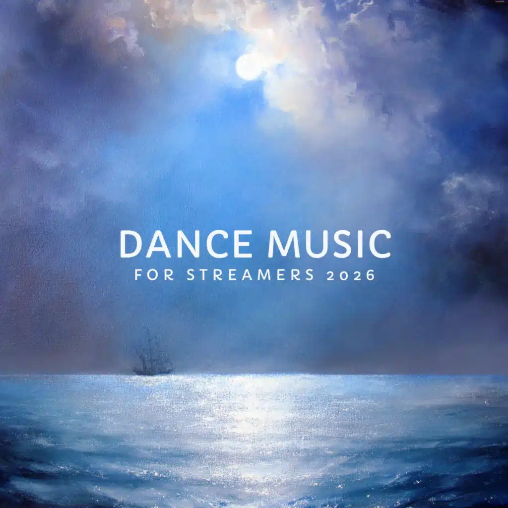 Dance Music For Streamers 2026