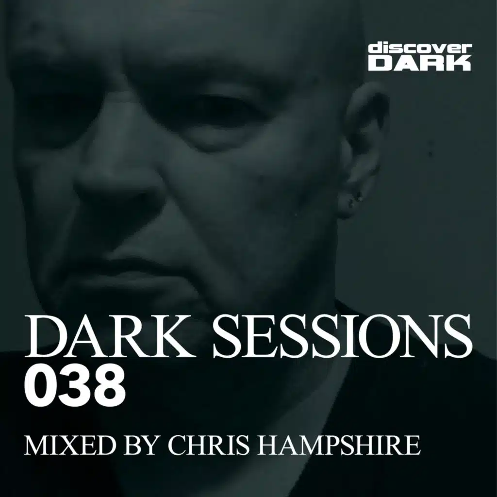 Dark Sessions 038 (Mixed by Chris Hampshire)