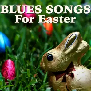 Blues Songs For Easter