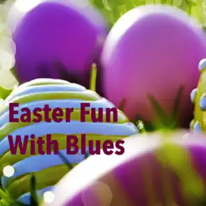 Easter Fun With Blues