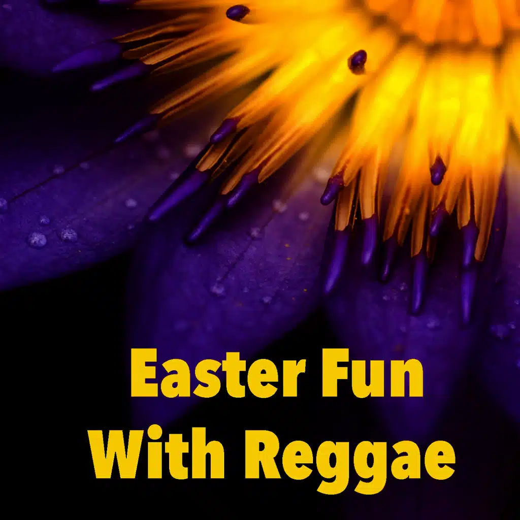 Easter Fun With Reggae