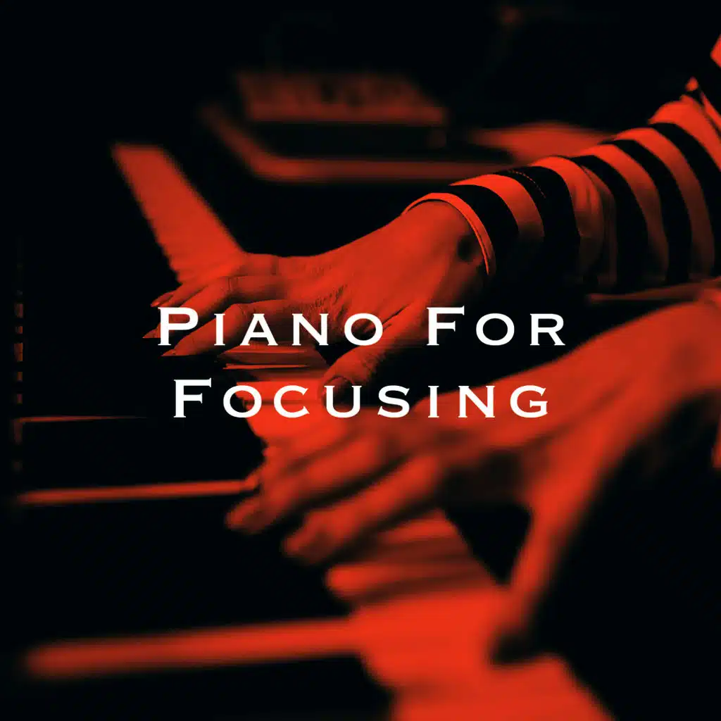 Piano For Focusing