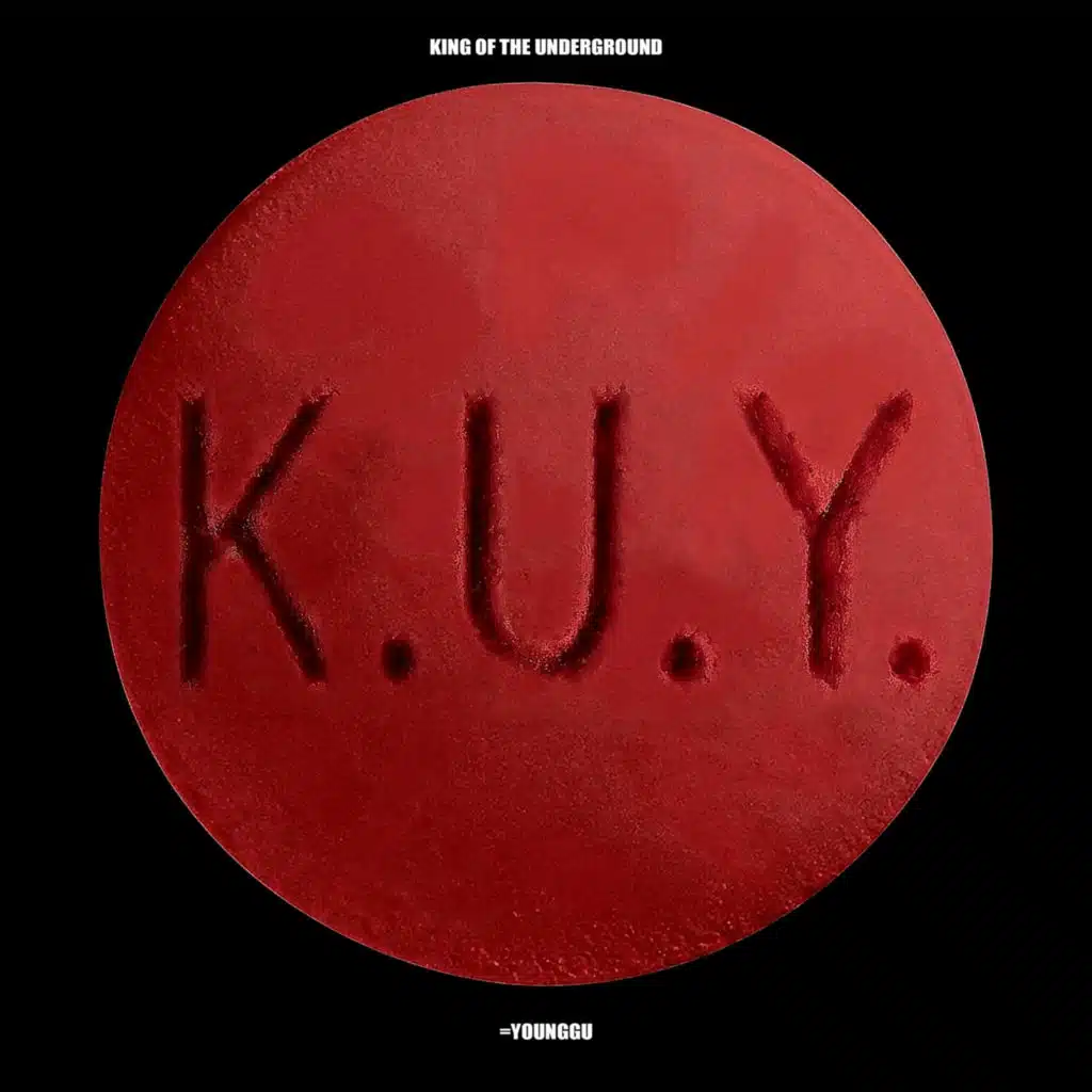 K.U.Y. (King of the underground)