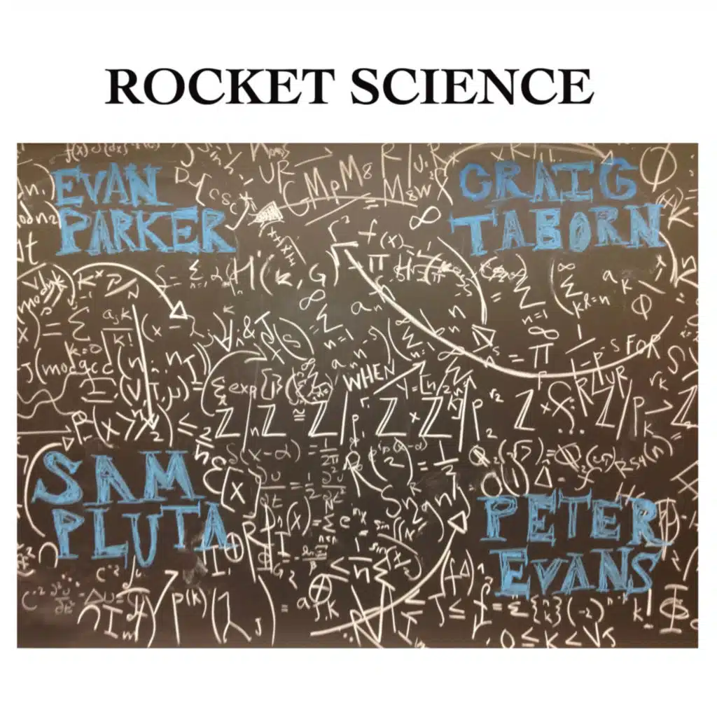 Rocket Science (feat. Evan Parker, Craig Taborn & Sam Pluta)