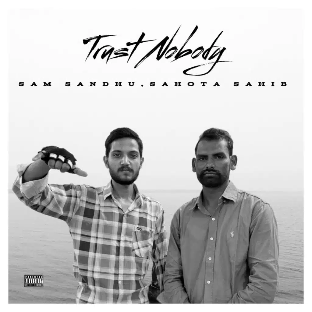 Trust Nobody (feat. Sam Sandhu)