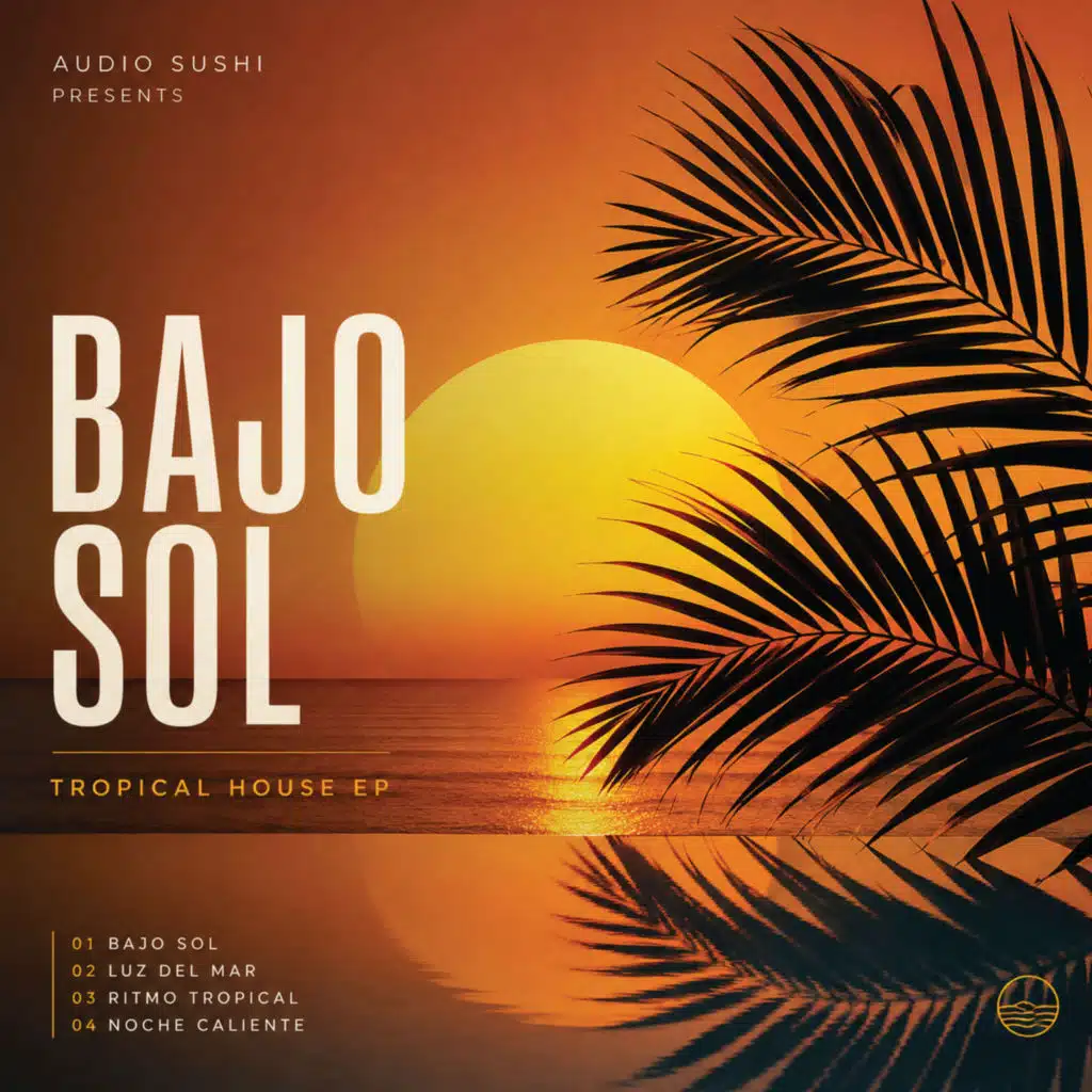 Bajo Sol Tropical House