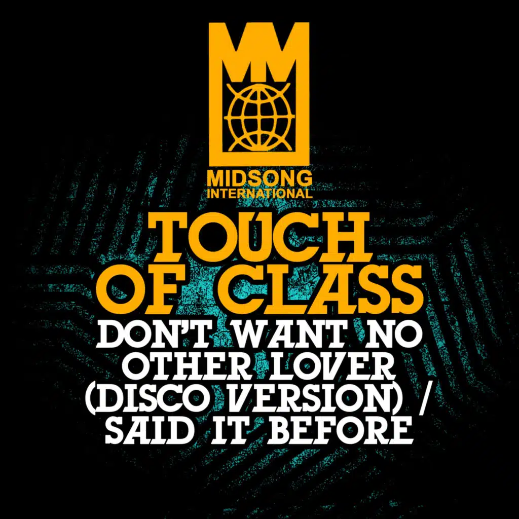 Don't Want No Other Lover (Disco Version) / Said It Before