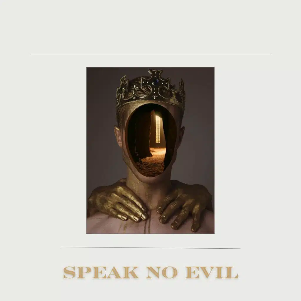 SPEAK NO EVIL