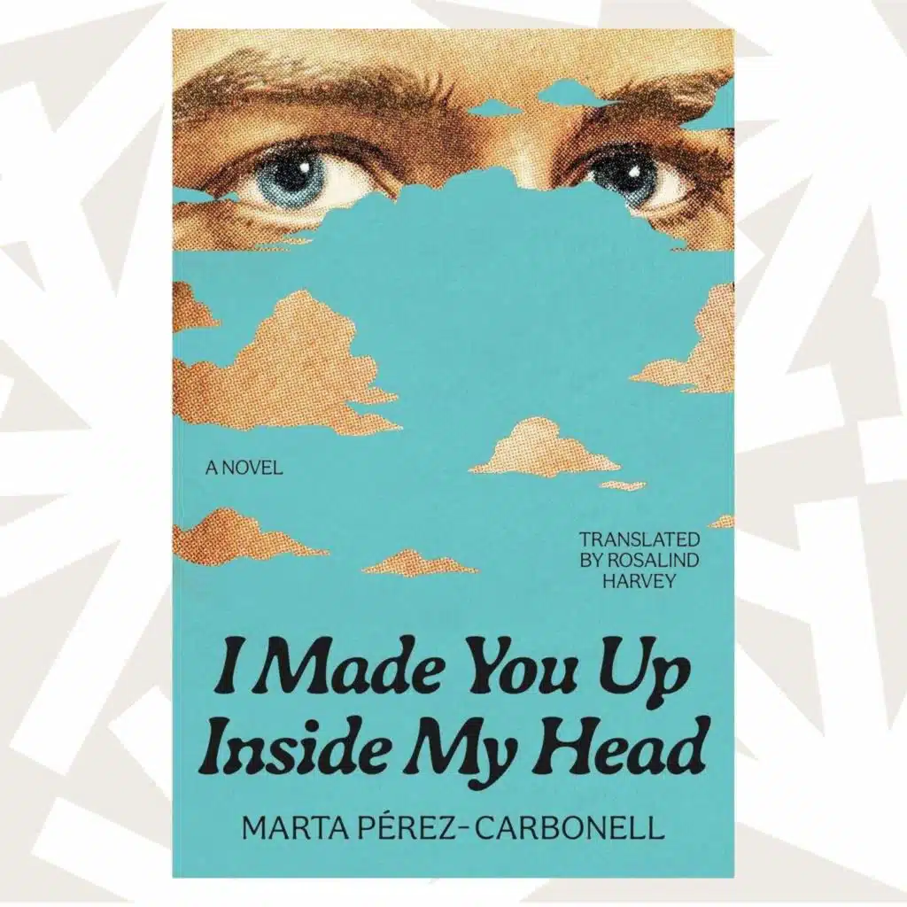 In 'I Made You Up Inside My Head,' the stories of three strangers become intertwined