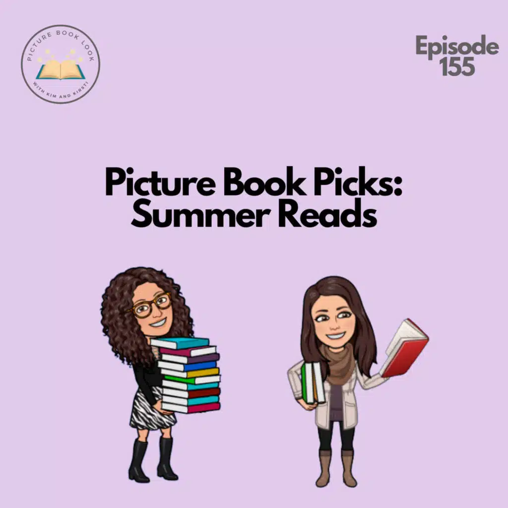 Ep155 Picture Book Picks: Summer Reads