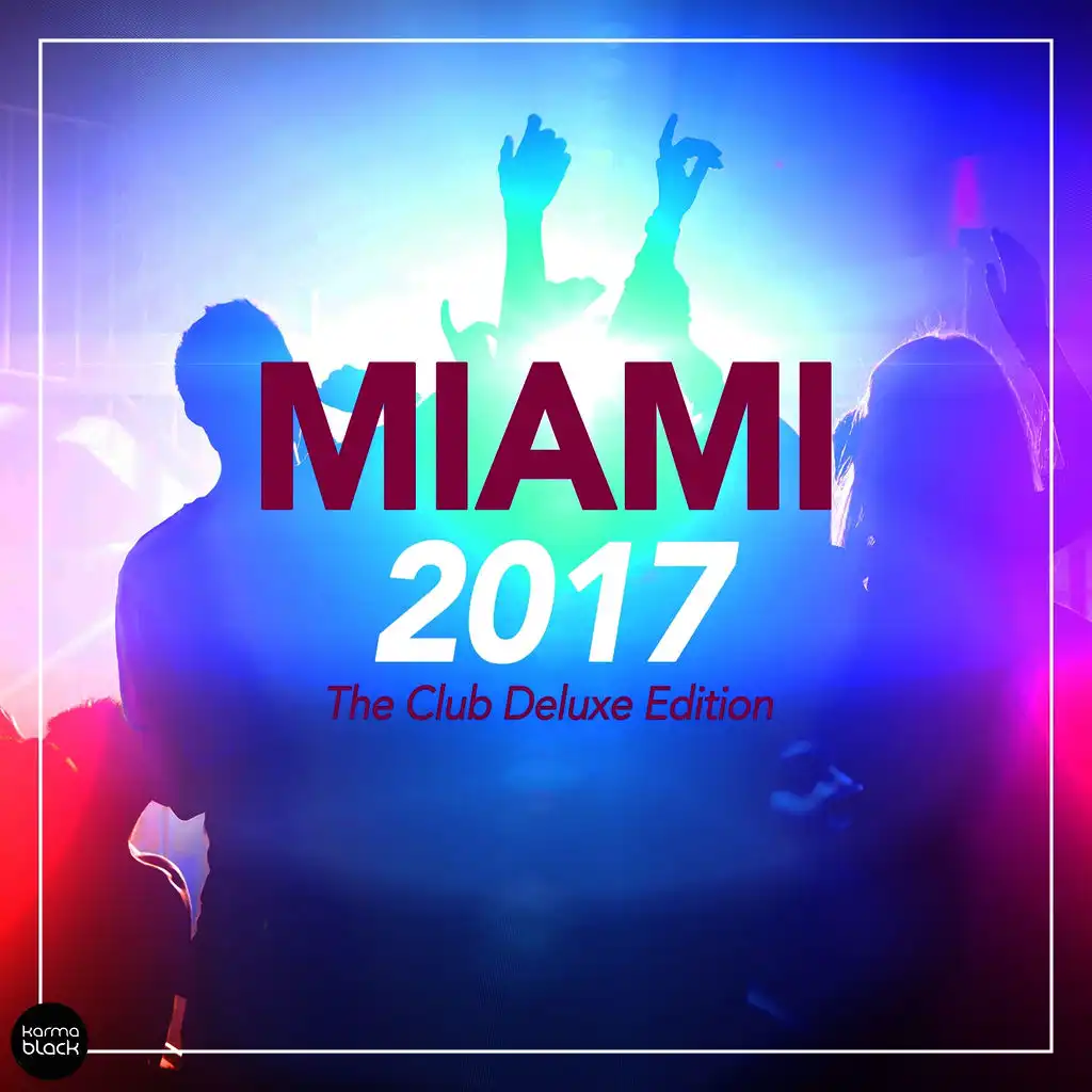 Miami 2017 - The Club Deluxe Edition