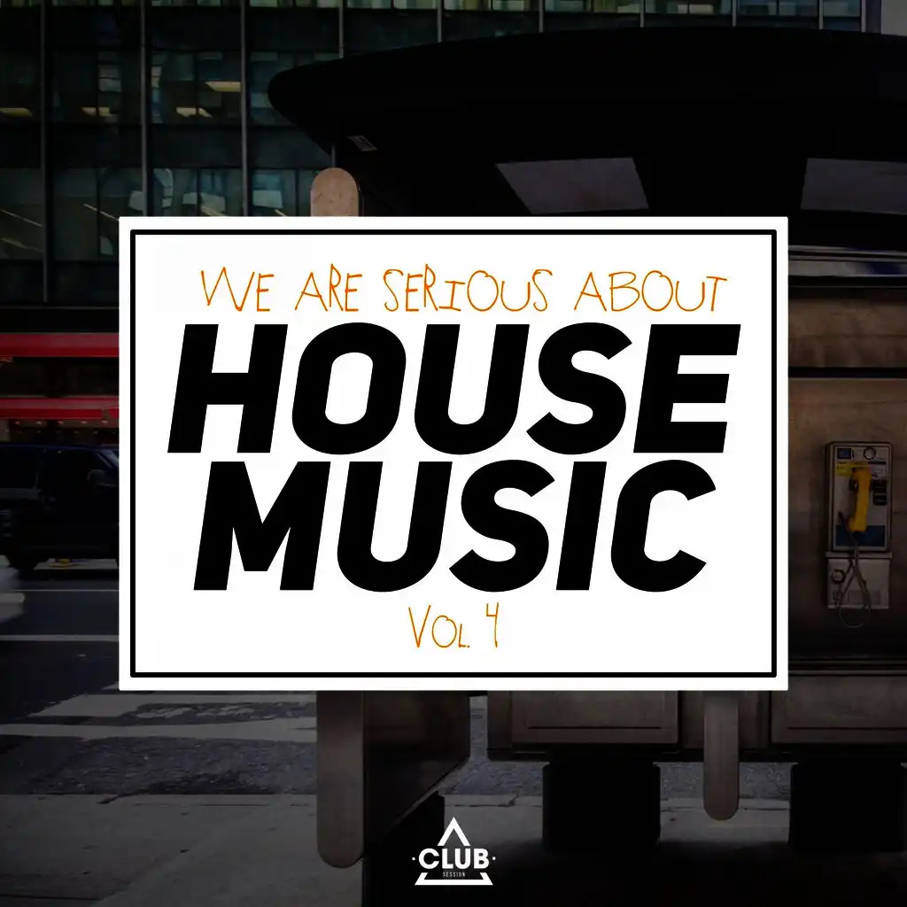 We Are Serious About House Music, Vol. 4
