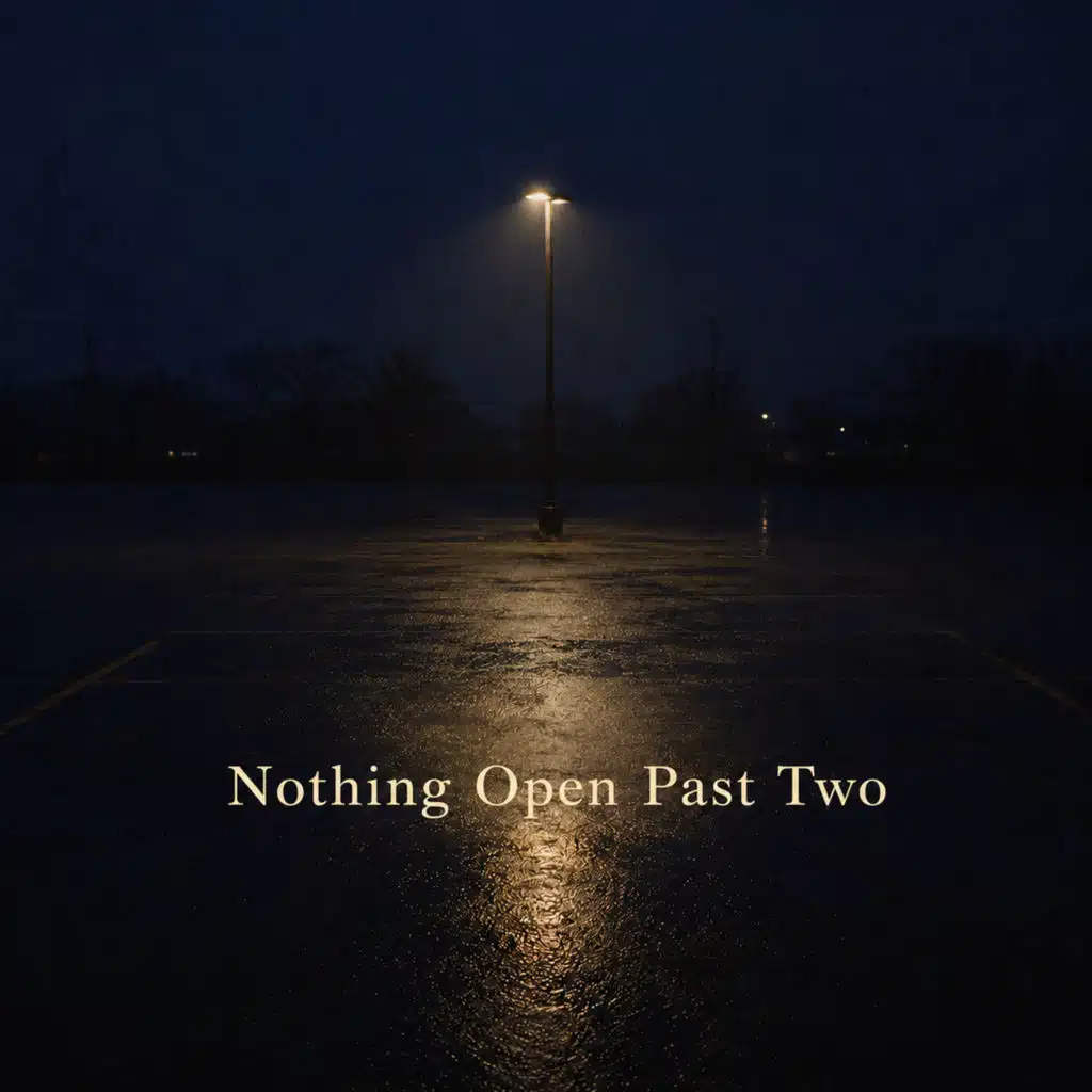Nothing Open Past Two