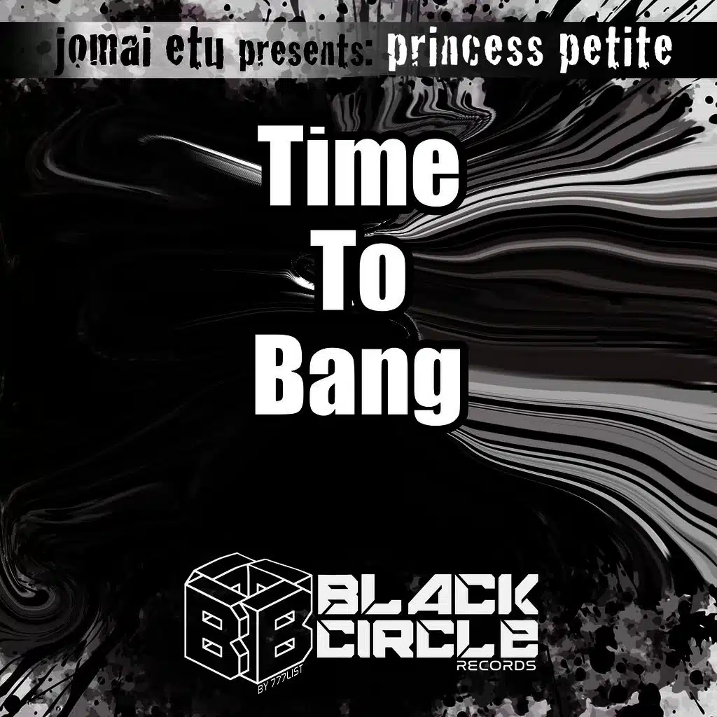 Time to Bang (feat. Princess Petite)