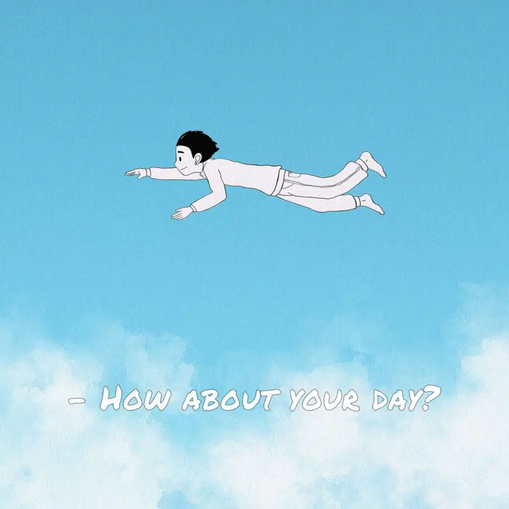How was your day?