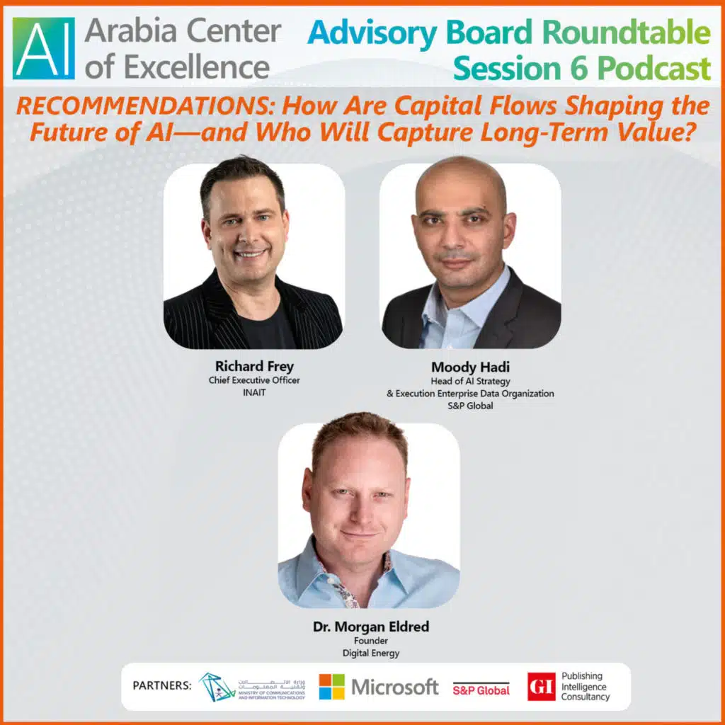 AI Arabia Center of Excellence | Advisory Board Roundtable Session 6 Podcast