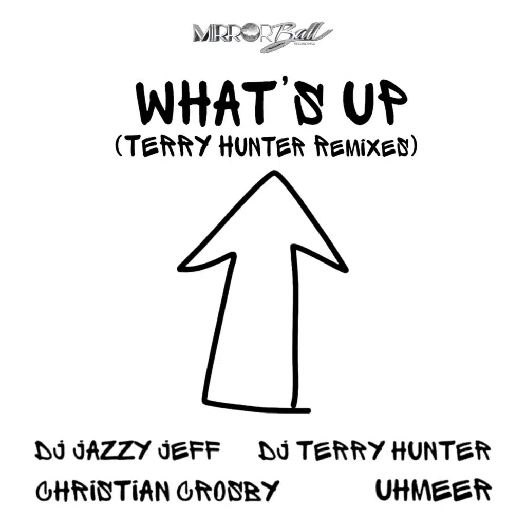 What’s Up (Terry Hunter Remixes) [feat. Uhmeer & Christian Crosby]
