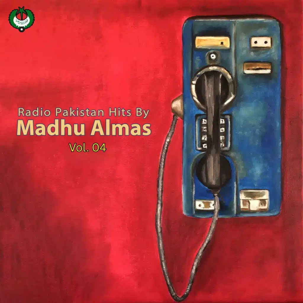 Radio Pakistan Hits By Madhu Almas, Vol. 04