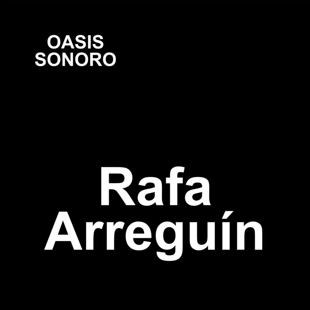 Rafa Arreguín & Oasis Sonoro