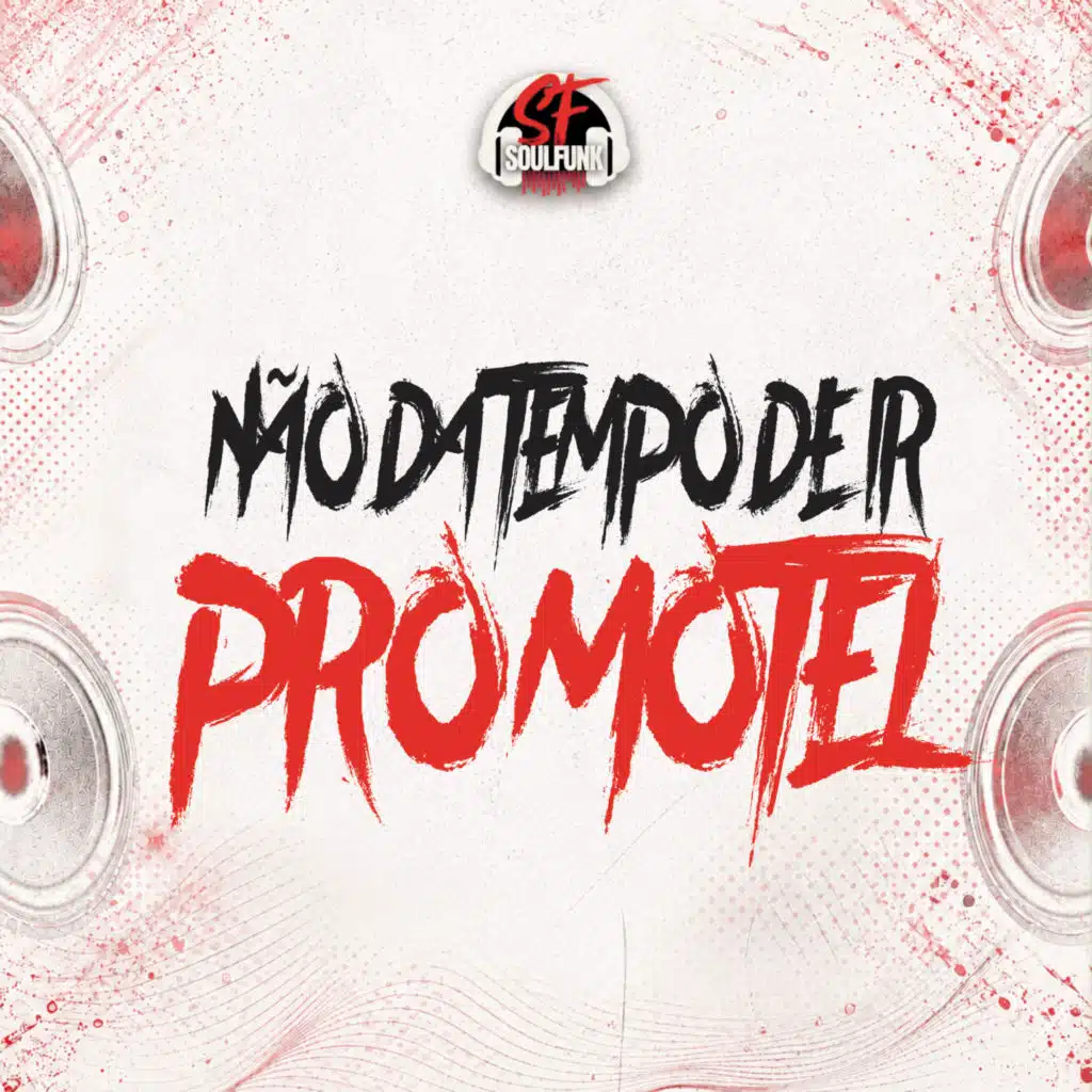 Não Dá Tempo de Ir pro Motel