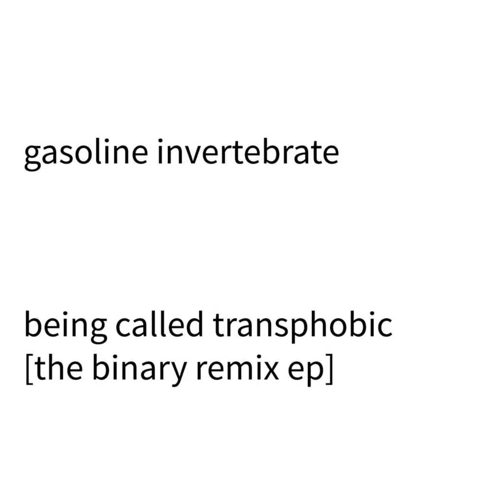 Being Called Transphobic [The Binary Remix EP]