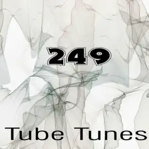 Tube Tunes, Vol.249