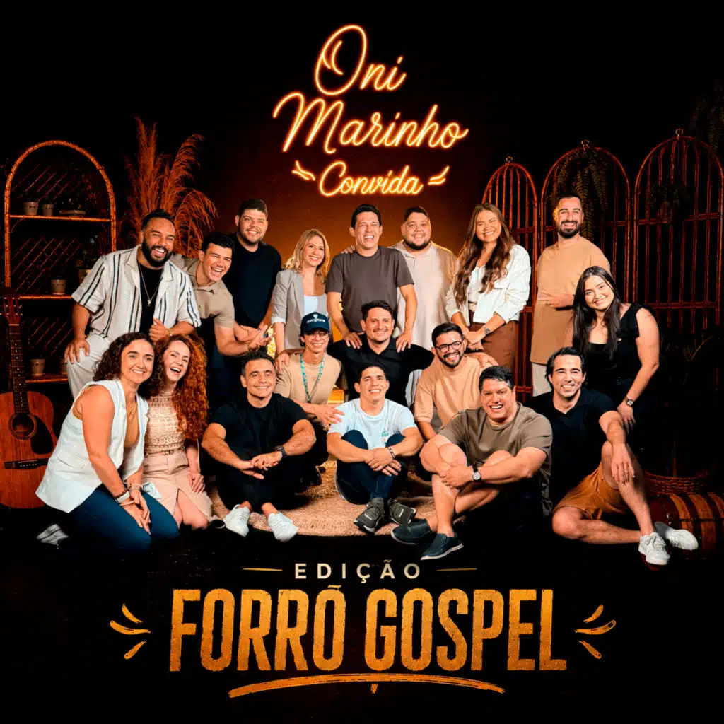 Oni Marinho Convida - Edição Forró Gospel