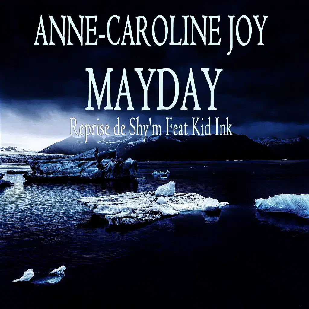Mayday (Reprise De Shy'm Feat Kid Ink)