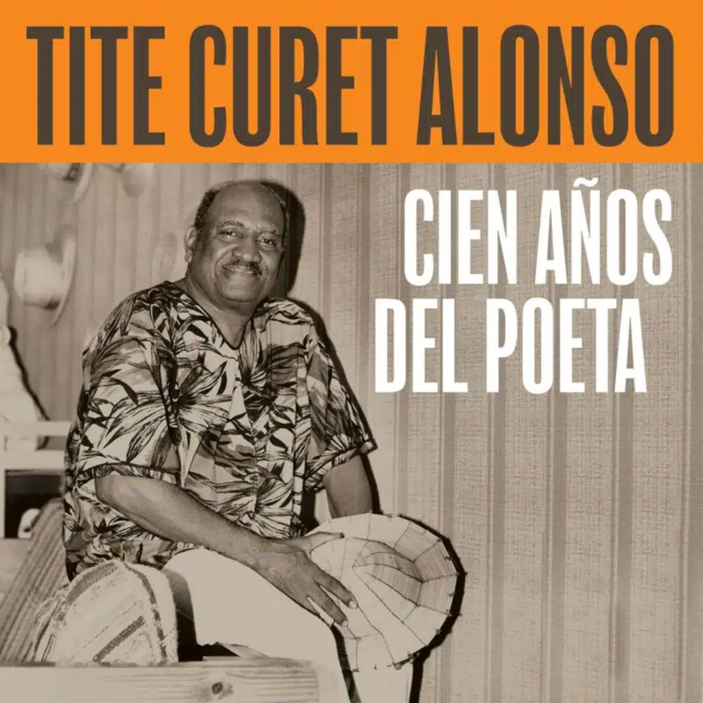 Tite Curet Alonso: Cien Años del Poeta