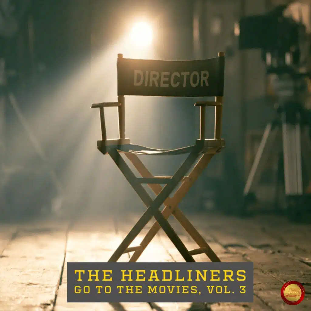 The Headliners Go to the Movies, Vol. 3 (Remastered 2026)