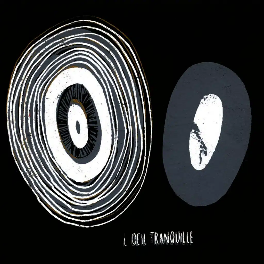 L'œil tranquille