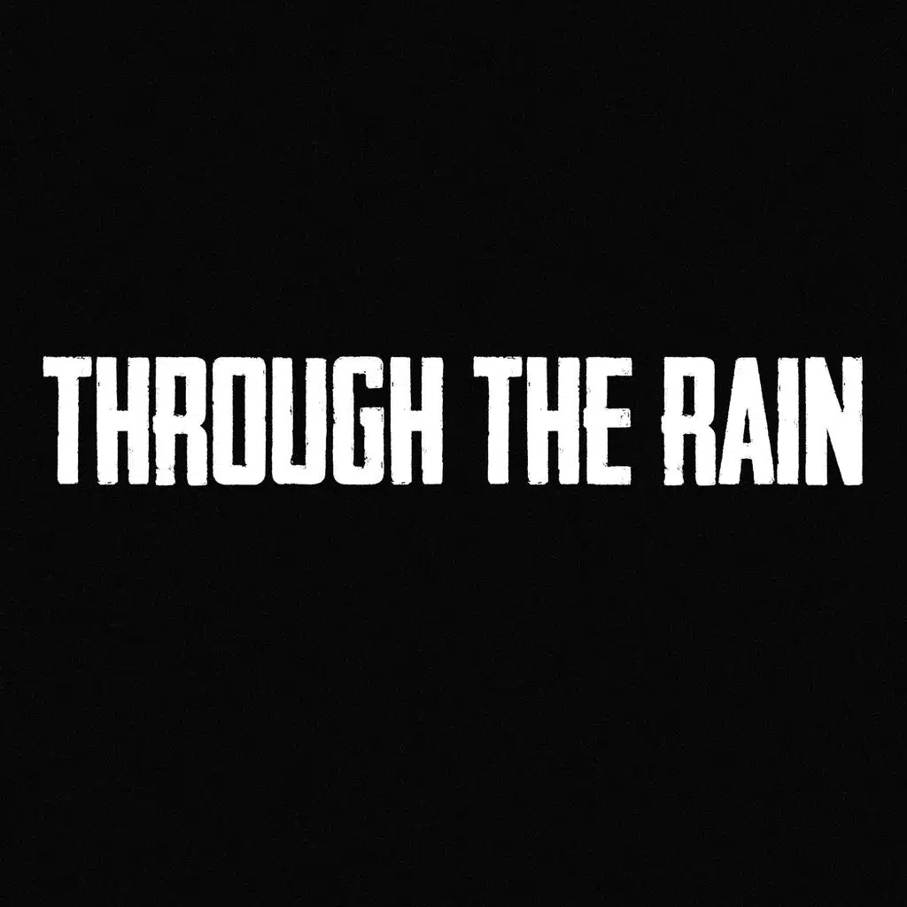 Through The Rain