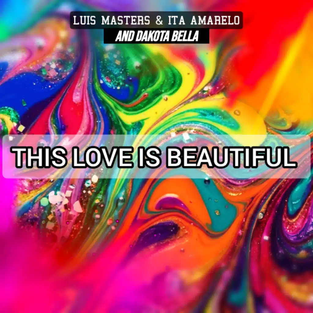 This love is beautiful (feat. DAKOTA BELLA & ita amarelo)