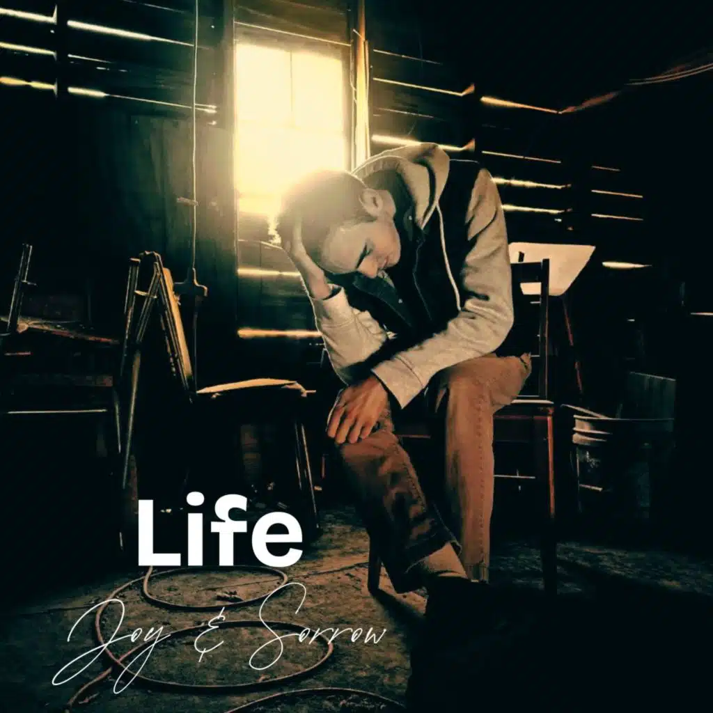 Life (Joy & Sorrow)