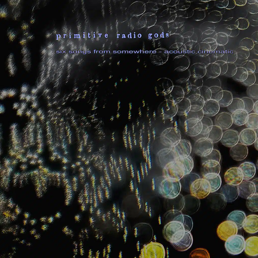 Six Songs From Somewhere (Acoustic Cinematic)